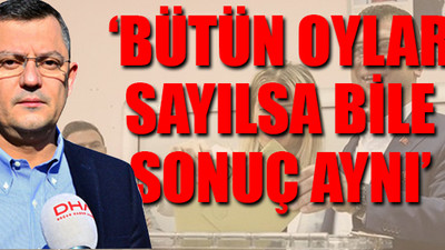 CHP'li Özel: İmamoğlu farkla kazanıyor