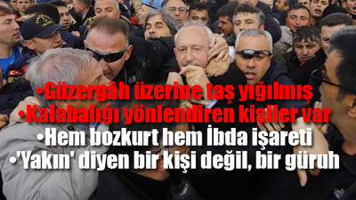 Kılıçdaroğlu'na 'linç girişimi' önceden planlanmış!