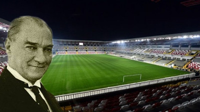 O stadın adı artık 'Gazi Mustafa Kemal Atatürk'