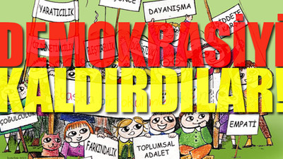 Okullarda artık 'demokrasi' yok!