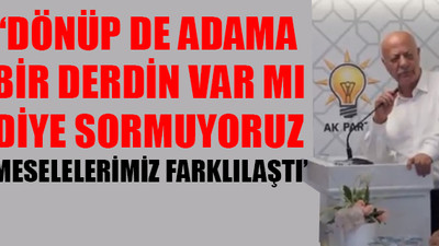 AKP'li vekilden partisine eleştiriler