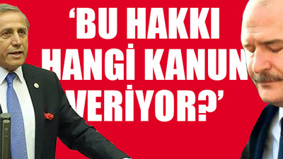 CHP'li Kaya'dan Bakan Soylu'ya: Sen atanmış bürokratsın!