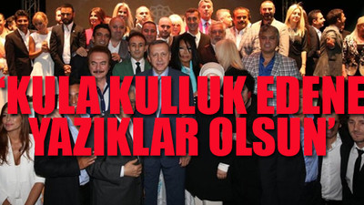 Erdoğan'ın sanatçıları milyonları götürmüş!