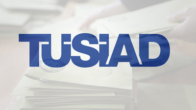 TÜSİAD’dan seçim açıklaması