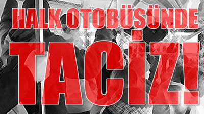 'Babam yaşında adamsın, utanmıyor musun?'