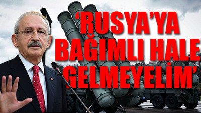 CHP Lideri'nden kritik S-400 uyarısı