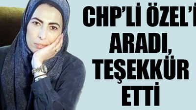 "Nihal Olçok, CHP'li Özel'den gelen cümleden duyduğu memnuniyeti dile getirdi"