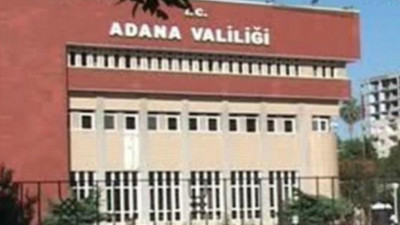 Adana Valiliği'nden eylem yasağı!