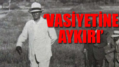'Atatürk'ün mirasına ihanet!'