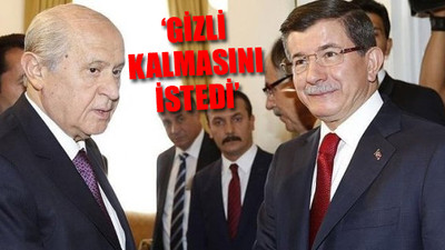 Bahçeli ve Davutoğlu arasında 'sır' görüşme!