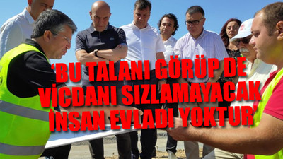 Tunç Soyer Kanadalı şirketin talan ettiği Kaz Dağları'nda