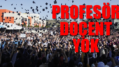 Üniversitelerde hoca kıtlığı...