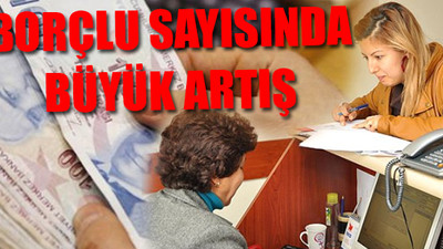 Vatandaş borç batağında...