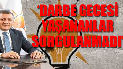 AKP'den şok suçlamalarla istifa etti