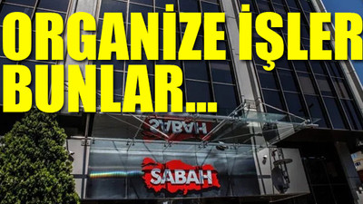 Devlet kurumları Sabah gazetesi için seferber edilmiş