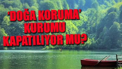 Flaş iddia: Milli parklar da satılacak