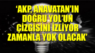'AKP iktidarı kaybederse yok olmaya mahkûm'