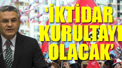 'İttifak' ve 'kurultay' açıklaması