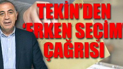 'Erken seçim benim değil, Türkiye’nin ihtiyacı ve talebidir'