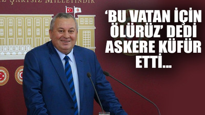MHP'li vekilden Şemdinli'de görev yapan askere küfür