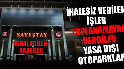 Sayıştay denetimi belediyelerdeki usulsüzlükleri ortaya çıkardı!