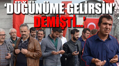 Şehit Topçu’nun amcası: Bu bizim düğünümüz, bayramımız