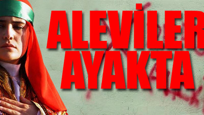 'Defol Alevi'ye tepki büyüyor: Sorumluları bulun!