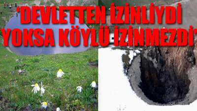 Dipsiz Göl’ün bulunduğu köyün muhtarı konuştu