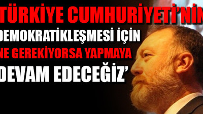 HDP Eş Başkanı Sezai Temelli: Yıkım aşamasına geldiler niye geri çekilelim