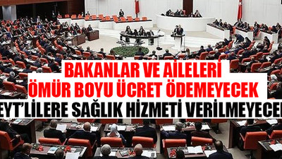 Torbadan bakanlara 'büyük kıyak' çıktı