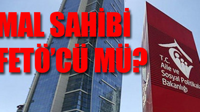 Bakanlığın kiracısı olduğu binanın sahibine FETÖ davası