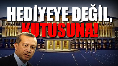 Saray israfta sınır tanımıyor! Hediye kutusuna 800 bin lira