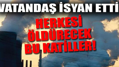 Termik santraller zehir saçmaya devam ediyor!