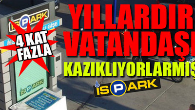 AKP dönemindeki İSPARK'ta büyük vurgun!