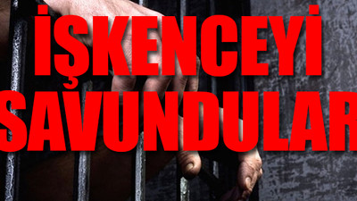 Cezaevinde falakaya 'yeni açıldık' savunması