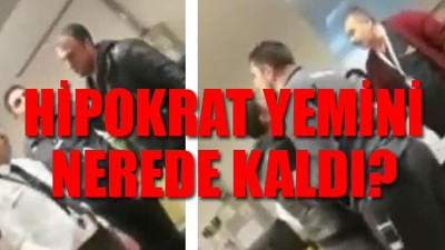 Doktor: Senin baban 'ölüyorum' dese ben yine bırakır giderim