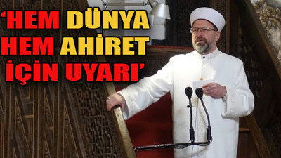 Erbaş: Deprem, kıyametin alıştırmasıdır