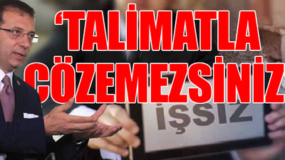 İmamoğlu'ndan işsizlik çıkışı
