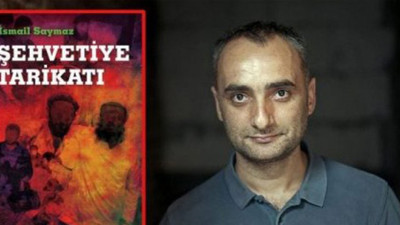 İsmail Saymaz'ın kitabı ‘müstehcen’ bulundu