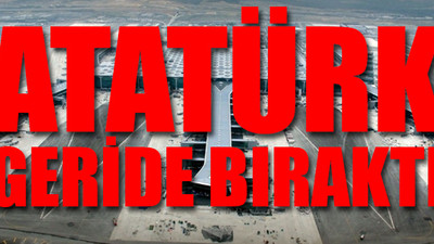 İstanbul Havalimanı bekleneni veremiyor!