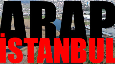 İşte Kanal İstanbul etrafını kapatan üç Arap şirketi