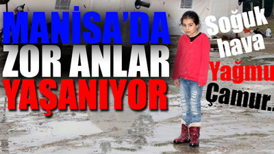 Manisa'da depremzedelerin zorlu yaşam mücadelesi!