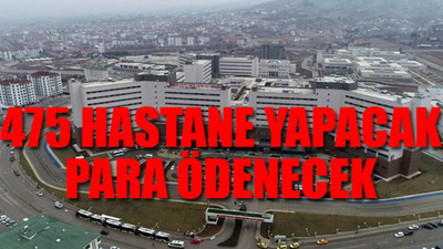 10 şehir hastanesinin maliyeti... 