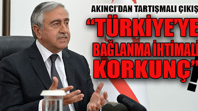 Akıncı: KKTC'nin Türkiye'ye bağlanma ihtimali korkunç
