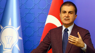 AKP Sözcüsü Çelik: Gerekli cevap veriliyor