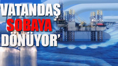 Avrupa’nın 115 dolara aldığı doğalgaza 280 dolar veriyoruz