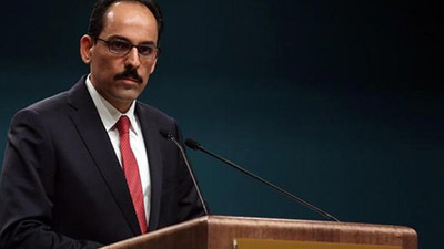 Cumhurbaşkanlığı Sözcüsü Kalın'dan kritik İdlib açıklaması