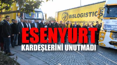 Esenyurt'tan deprem bölgesine yardım