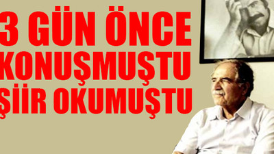 Muzaffer İlhan Erdost yaşamını yitirdi