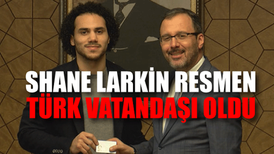 Shane Larkin, Türkiye Cumhuriyeti kimlik kartını teslim aldı